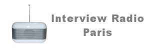 Interview Radio - Paris